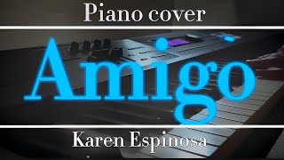 Amigo Karen Espinosa Piano cover|ElielKeys