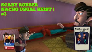 Scary Robber/NACHO USUAL HEIST!/Pencuri Di Hadiahi Tikus/Level 3/Bölüm 3