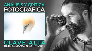 Análisis y crítica de fotos: CLAVE ALTA - 1ª parte