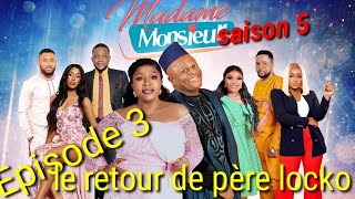 MADAME MONSIEUR SAISON 5 Épisode 3: le retour de père locko