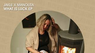 Jakle & Manolita - What Is Luck (Official)