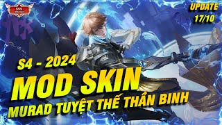 Hướng Dẫn Mod Skin Murad Tuyệt Thế Thần Binh S4 2024 Full Hiệu Ứng Âm Thanh