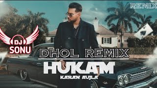 Hukam Karan Aujla Dhol Remix Ft. Dj Sonu Lahoria Production..