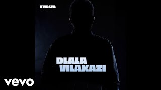 Kwesta - Dlala Vilakazi (Official Audio)