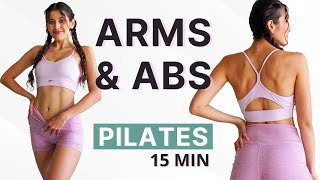 15 MIN PILATES ARM & ABS WORKOUT - Get Toned Arms and Flat Abs At Home | Hourglass Figure Challenge