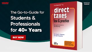 Taxmann’s Direct Taxes Law & Practice | The Go-to Guide for Students and Professionals for 40+ Years