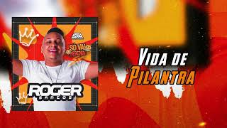 Vida de Pilantra - Roger Santos