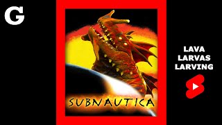 Lava Larva - Subnautica