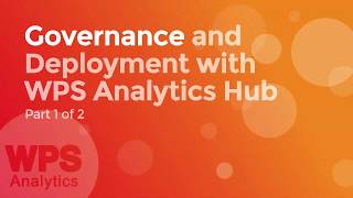 WPS Analytics Hub,  part 1of2: Governance