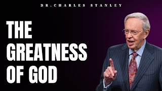 The Greatness of God | Dr.Charles Stanley 2023