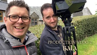 'Welsh Awakenings' Production Vlog 2: Bala (18 May 2021)