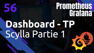 GRAFANA - 56. TP Scylla  - partie 1