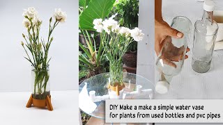 DIY Membuat Vase Air Sederhana untuk Tanaman dari Botol Bekas dan Pipa PVC