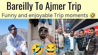 Bareilly to Ajmer by Train | enjoyable Trip 🤩