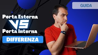 Differenze tra porta interna e porta esterna - Guida configurazione router