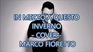 IN MEZZO A QUESTO INVERNO - COVER - MARCO FIORETTO