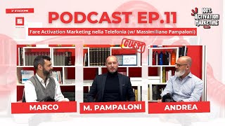 Ep. 11 S3 | Fare Activation Marketing nella telefonia! (w/Massimiliano Pampaloni)#podcast #marketing