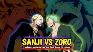 Zoro vs Sanji | Penjelasan mengapa Zoro dan Sanji Selalu Bertengkar | Analisis Karakter!