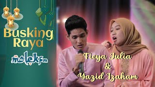 Fieya Julia & Yazid Izaham - Raya Untuk Semua, Salam Dunia & Segalanya Telah Berakhir | Busking Raya