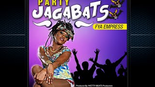 Fya Empress - party Jagabats