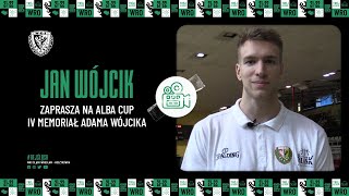 Jan Wójcik zaprasza na ALBA Cup IV Memoriał Adama Wójcika