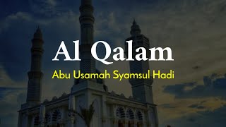 Surah Al Qalam- Abu Usamah Syamsul Hadi