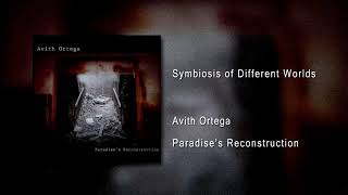 Avith Ortega - Symbiosis of Different Worlds