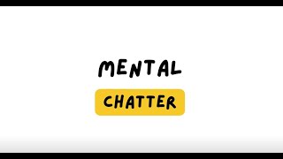 Mental Chatter