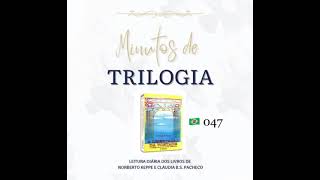 Minutos de Trilogia  - A Libertação da Vontade 047