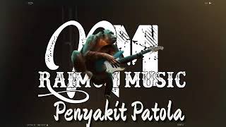 PENYAKIT PATOLA LAGU ACARA 2K19