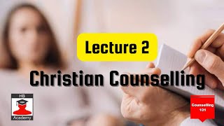 Lecture 2 Christian Couselling