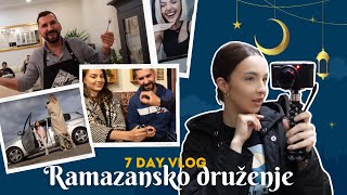 7 Day Vlog | Kako teče Ramazan? Druženje, Uskrs + mnoštvo kalorija!