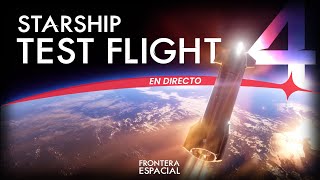 🔴 STARSHIP VUELO 4 • Lanzamiento en español y desde México