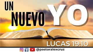 Un nuevo YO - Lucas 19:10