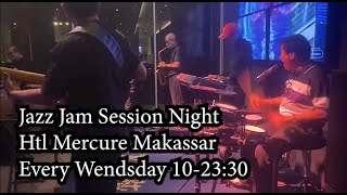 JAZZ JAM SESSION  NIGHT HTL MERCURE MKS