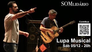 SOMlidário com Lupa Musical (MPB, poesia, autoral)