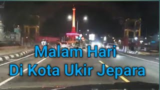 Malam Hari Di Kota Ukir Jepara