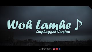 Woh Lamhe Woh Baatein | Atif Aslam | Ali Shah Karim | Song Cover