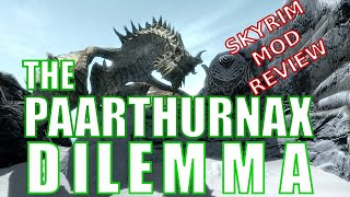 The Paarthurnax Dilemma - SKYRIM Mod Review - Let's Play Paarthurnax Dilemma