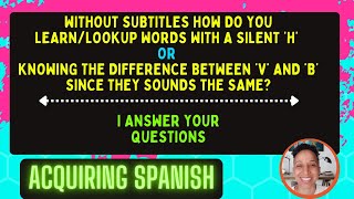 How do you look up words w/ silent 'H' or letters that sound the same 'V' 'B' | Dreaming Spanish