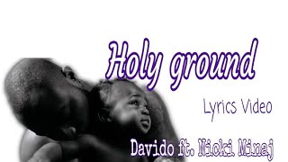 Holy ground - davido lyrics She call me brother, I call her sister too My holy ground baby I run to