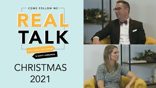 Real Talk, Come Follow Me - S2E52 - Christmas 2021