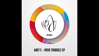 Aney F. - Move Yourself (Original Mix) - Innocent Music 205