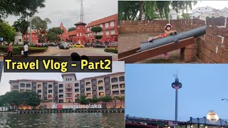 Travel Vlogs | Malaysia to Melaka tour vlog - Part 2 | Best visiting place | Travel series in telugu