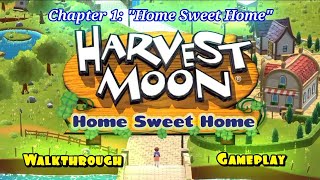 Harvest Moon: Home Sweet Home - Chapter 1 Gameplay! | Nostalgic Walkthrough!