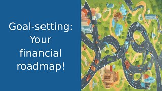 Back to Basics Mondays: Setting Financial Goals: Your Roadmap to Financial Freedom