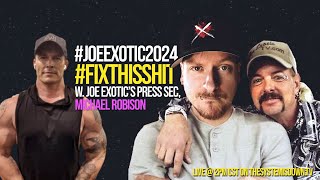 393: A Serious Case for JOE EXOTIC 2024! w. Press Sec, Michael Robison