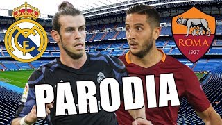 Canción Roma vs Real Madrid 0-2 (Parodia Una Lady Como Tú)