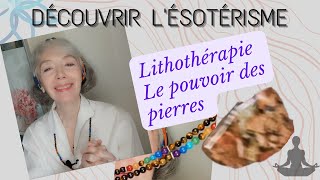 La lithothérapie Apprendre l'Esoterisme 1