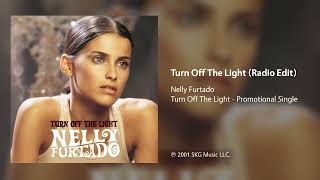 Nelly Furtado - Turn Off The Light (Radio Edit)